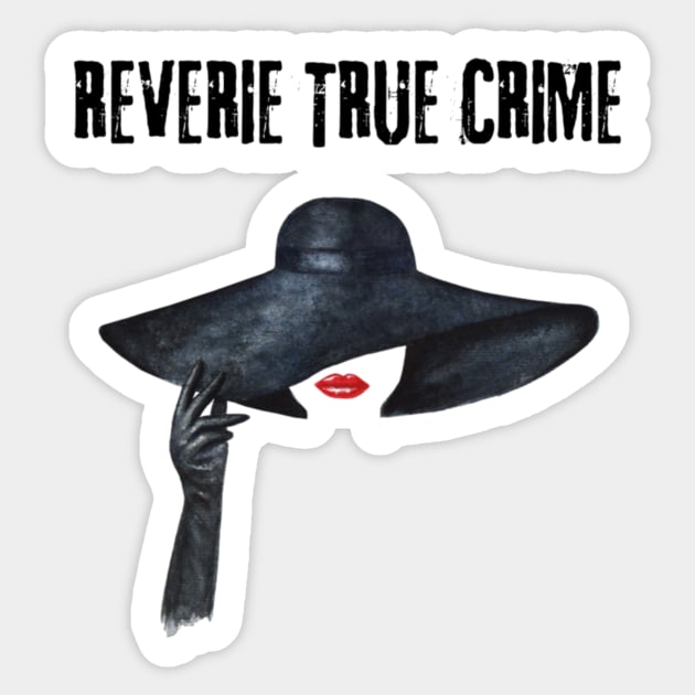 Reverie True Crime Sticker by Reverie True Crime Store